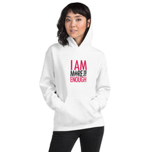 Load image into Gallery viewer, I am Enough Unisex Hoodie