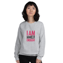 Load image into Gallery viewer, I am Enough Unisex Sweatshirt