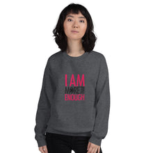 Load image into Gallery viewer, I am Enough Unisex Sweatshirt