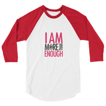 Load image into Gallery viewer, I am Enough 3/4 sleeve raglan shirt