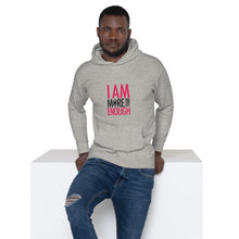 Load image into Gallery viewer, I am Enough Unisex Hoodie