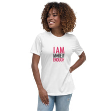 Load image into Gallery viewer, I am Enough Women's Relaxed T-Shirt