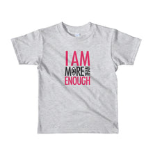 Load image into Gallery viewer, I am Enough Short sleeve kids t-shirt