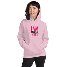 Load image into Gallery viewer, I am Enough Unisex Hoodie