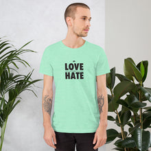 Load image into Gallery viewer, Love over Hate Short-Sleeve Unisex T-Shirt
