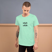 Load image into Gallery viewer, Inhale Exhale Short-Sleeve Unisex T-Shirt