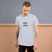 Load image into Gallery viewer, Inhale Exhale Short-Sleeve Unisex T-Shirt
