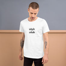 Load image into Gallery viewer, Inhale Exhale Short-Sleeve Unisex T-Shirt