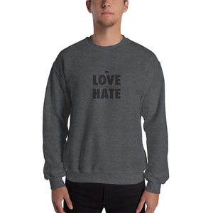 Love over Hate Unisex Sweatshirt