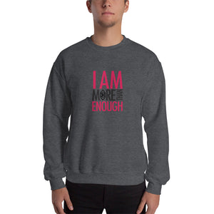 I am Enough Unisex Sweatshirt