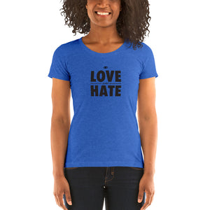 Love over Hate Ladies' short sleeve t-shirt