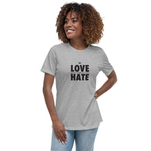 Load image into Gallery viewer, Love over Hate Women&#39;s Relaxed T-Shirt
