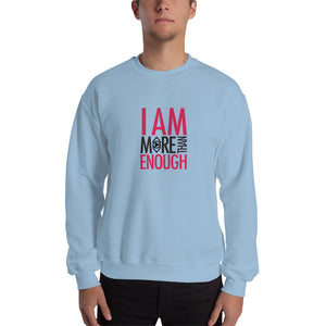 I am Enough Unisex Sweatshirt