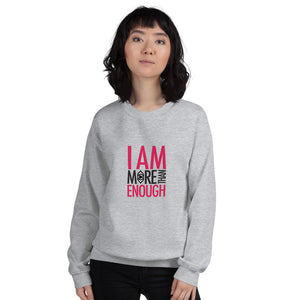 I am Enough Unisex Sweatshirt