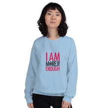 Load image into Gallery viewer, I am Enough Unisex Sweatshirt
