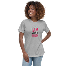 Load image into Gallery viewer, I am Enough Women&#39;s Relaxed T-Shirt
