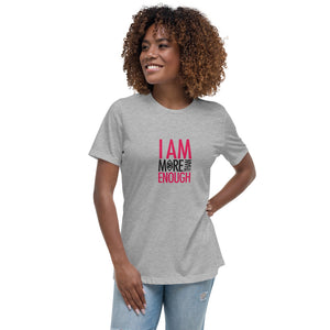 I am Enough Women's Relaxed T-Shirt