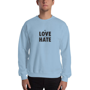 Love over Hate Unisex Sweatshirt