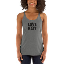 Load image into Gallery viewer, Love over Hate Women&#39;s Racerback Tank
