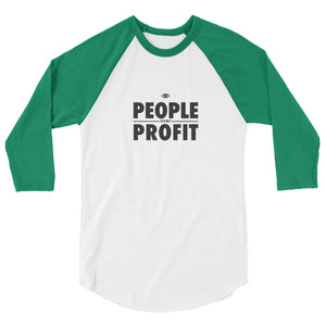 People over Profit 3/4 sleeve raglan shirt