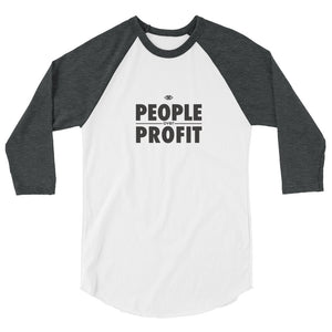 People over Profit 3/4 sleeve raglan shirt