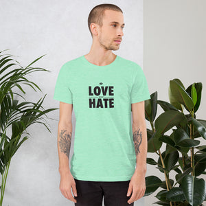 Love over Hate Short-Sleeve Unisex T-Shirt