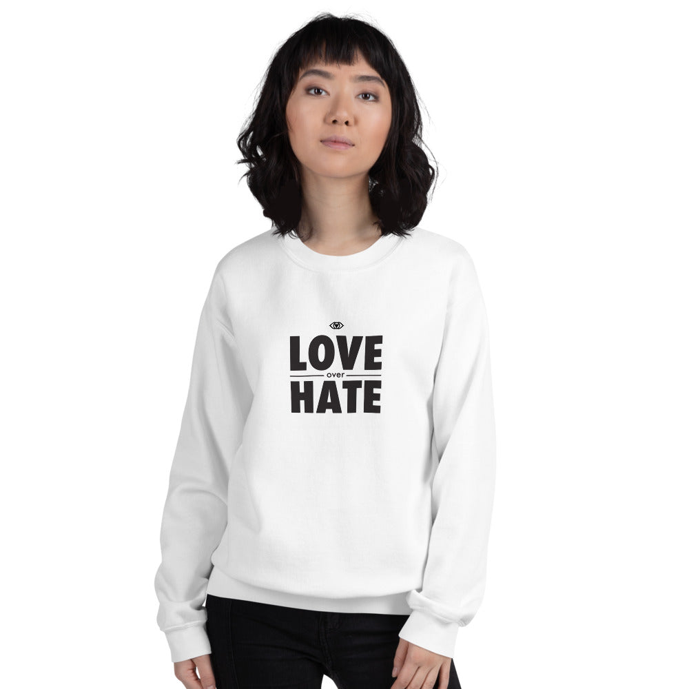 Love over Hate Unisex Sweatshirt