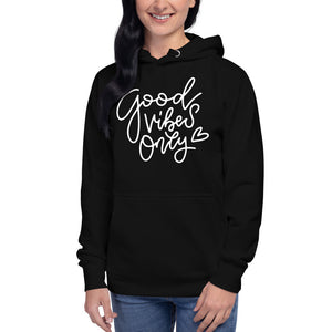 Good Vibes Only Hoodie