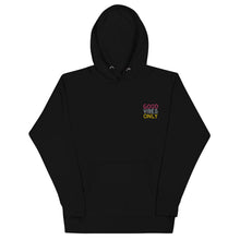 Load image into Gallery viewer, Good Vibes Only Embroidered Unisex Hoodie
