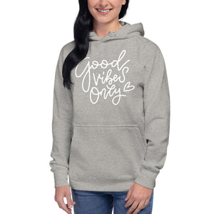 Good Vibes Only Hoodie