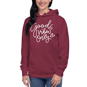 Good Vibes Only Hoodie