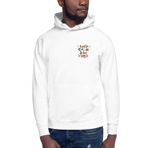 Keep Calm And Be Kind Unisex Hoodie