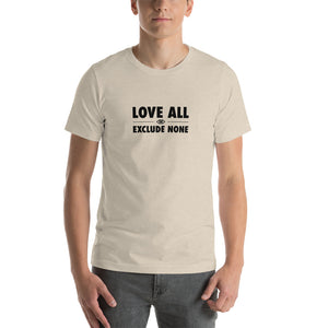 Love all Exclude none Short-Sleeve Unisex T-Shirt