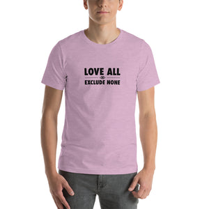 Love all Exclude none Short-Sleeve Unisex T-Shirt