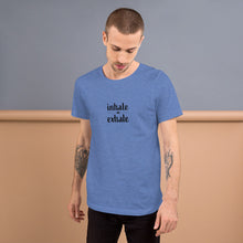 Load image into Gallery viewer, Inhale Exhale Short-Sleeve Unisex T-Shirt
